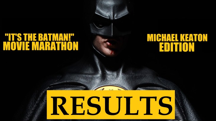 It's the batman! movie marathon Michael Keaton edition RESULTS